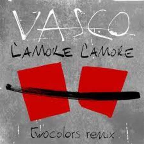 L Amore L Amore Two Colors Remix Vasco Rossi Sito Ufficiale E Fan