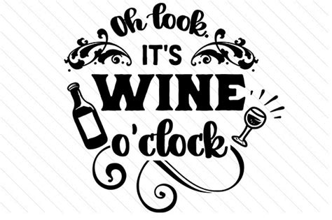 Oh Look It S Wine O Clock Svg Cut File By Creative Fabrica Freebies