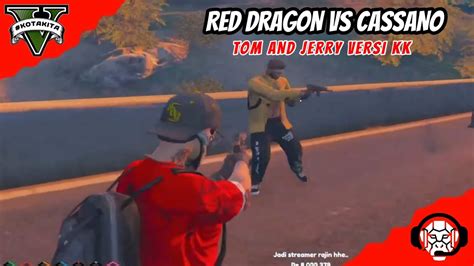 GTA 5 ROLEPLAY RED DRAGON VS CASSANO MAFIA MUSUH BEBUYUTAN SANG NAGA