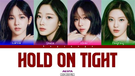 AESPA 에스파 HOLD ON TIGHT COLOR CODED LYRICS YouTube