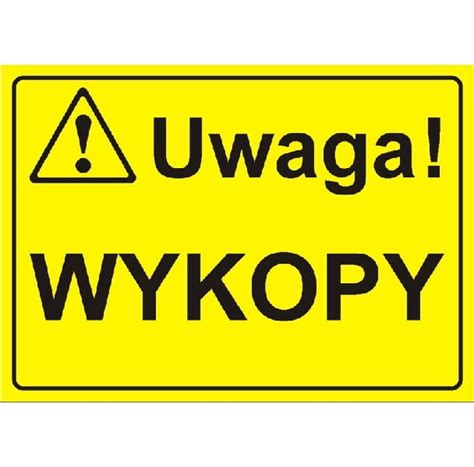 Uwaga Wykopy Tabliczka Informacyjna ZnakiDrogowe24 Pl