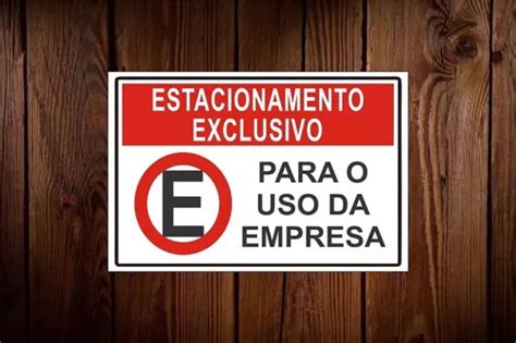 Placa Sinaliza O Estacionamento Exclusivo Para Empresa