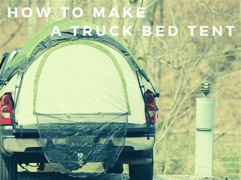 How to Make a Truck Bed Tent