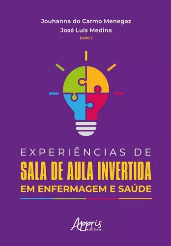 Experi Ncias De Sala De Aula Invertida Em Enfermagem E Sa De De