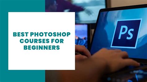 7 Mejores Cursos De Photoshop Para Principiantes