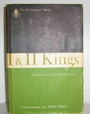 I And Ii Kings A Commentary The Old Testament Library By Gray John