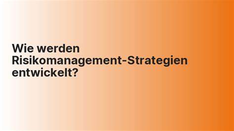 Wie Werden Risikomanagement Strategien Entwickelt