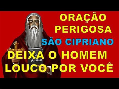 Ora O De S O Cipriano Para Deixar O Homem Louco Por Voc Youtube