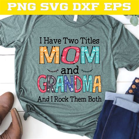 I Have Two Titles Mom And Grandma And I Rock Them Both Svg Dxfepspng