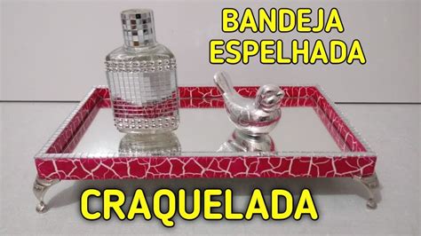 Como Fazer Bandeja Espelhada Craquelada Youtube