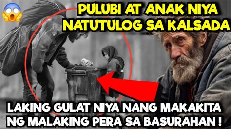 PULUBI AT ANAK NIYA NATUTULOG SA KALSADA NAGULAT SIYA NG MAKAKITA NG