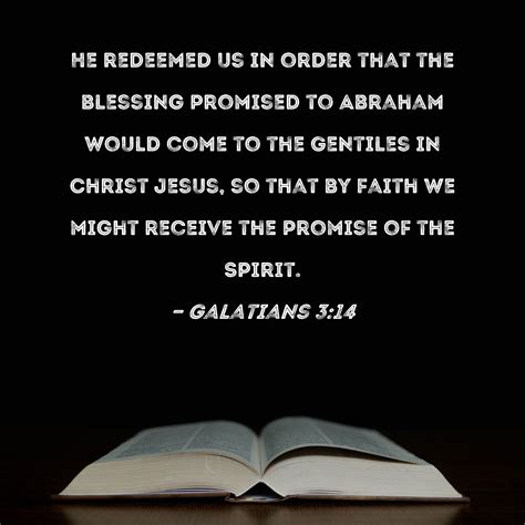 Galatians 314 He Redeemed Us In Order That The Blessing Promised To