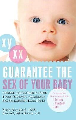 Guarantee Sex Your Baby Choose Girl Or Boy Using Today By Weiss Robin Elise 9781569755709