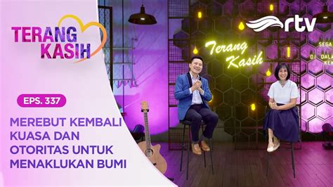 Terang Kasih RTV Merebut Kembali Kuasa Dan Otoritas Untuk Menaklukan