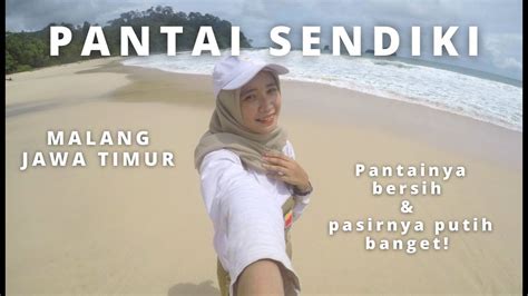 PANTAI SENDIKI MALANG JAWA TIMUR Pasirnya Putih Banget YouTube