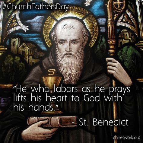 He Who Labors As He Prays Lifts His Heart To God With His Hands St