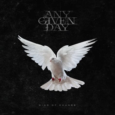 Wind Of Change Song And Lyrics By Any Given Day Spotify