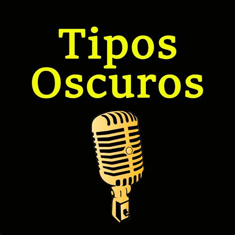 《tipos Oscuros》播客系列 Apple 播客