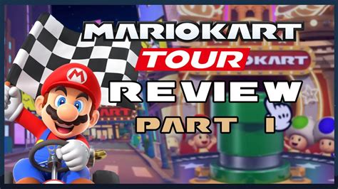 Mario Kart Tour Is Complicated Part I Mario Kart Tour Review Youtube