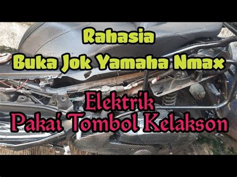 Rahasia Buka Jok Nmax Pakai Tombol Kelakson Elektrik Lukman1002