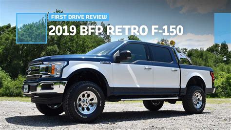 Bfp Ford F 150 Retro First Drive What’s Old Is New