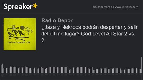 ¿jaze Y Nekroos Podrán Despertar Y Salir Del último Lugar God Level