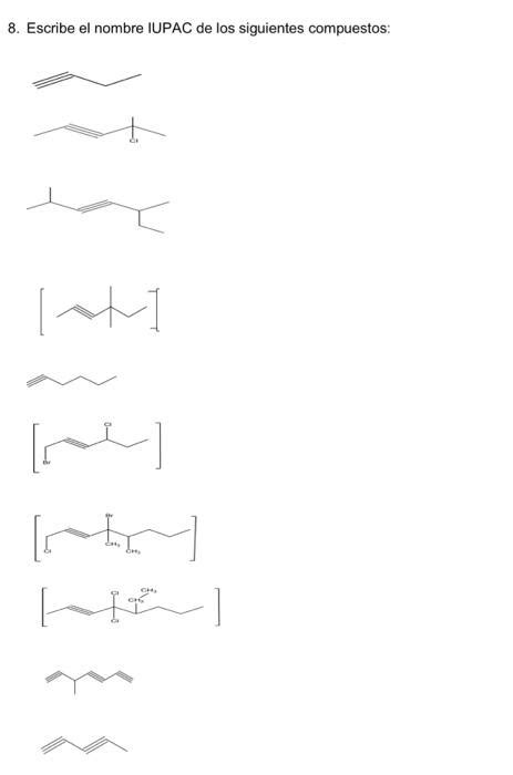 Solved Escribe El Nombre Iupac De Los Siguientes Chegg