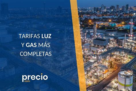 Paga Menos Y Recibe Más Las Tarifas De Luz Y Gas Más Completas