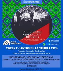 Programa 221 Indigenismo Violencia Y Despojo Entre La Lucha Por La