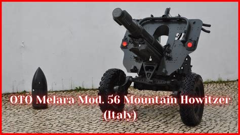 OTO Melara Mod 56 Mountain Howitzer Italy YouTube