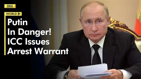 Icc Issues Arrest Warrant For Vladimir Putin For War Crimes In Ukraine World Reacts