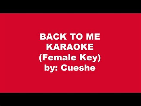 Cueshe Back To Me Karaoke Female Key - YouTube