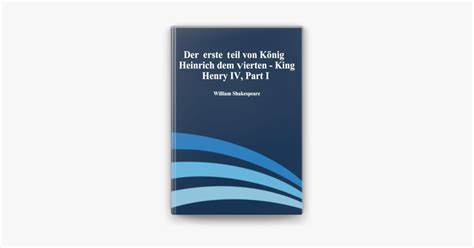 Der Erste Teil Von K Nig Heinrich Dem Vierten King Henry Iv Part I