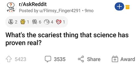 Someone Asks What The Scariest Thing Science Has Proven To Be Real Is And People Deliver 30 Of