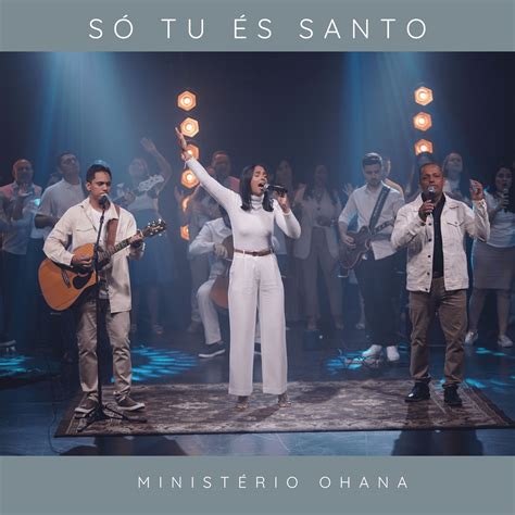 Só Tu És Santo Single de Ministério Ohana LETRAS