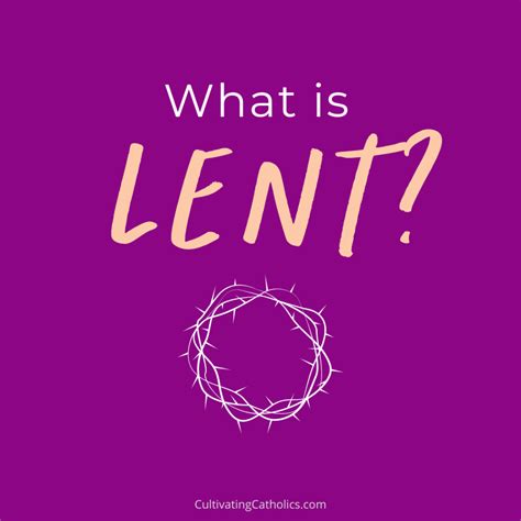 Catholic Lent 2024 A Complete Guide To Lent • Cultivating Catholics