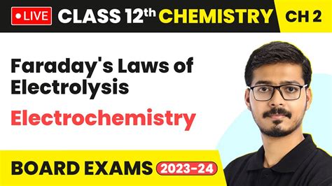 Faraday S Laws Of Electrolysis Electrochemistry Class 12 Chemistry