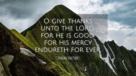 Psalms Kjv Desktop Wallpaper O Give Thanks Unto The Lord For