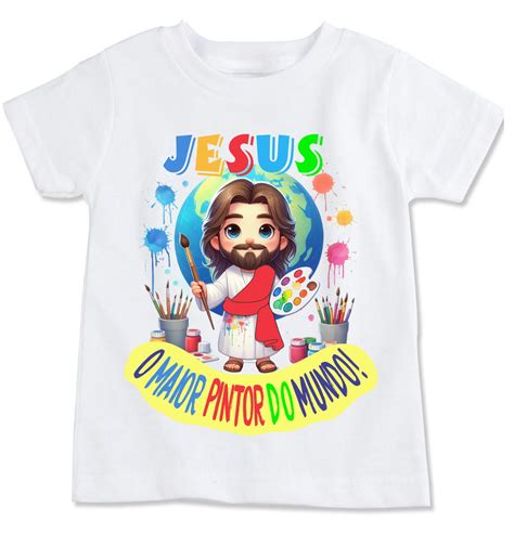 Camisa Ministério Infantil Jesus o Maior Pintor do Mundo Elo7