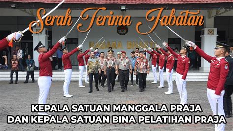 Serah Terima Jabatan Kepala Satuan Manggala Praja Dan Kepala Satuan