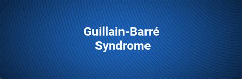 Guillain Barré syndrome Signs and symptoms Nature s Best