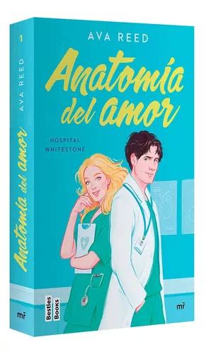 Anatomía Del Amor Serie Hospital Whitestone 1 Ava Reed Envío gratis