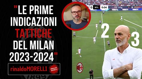 Milan Le Prime Indicazioni Dopo Le Amichevoli Con Real Madrid E