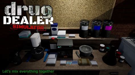 Drug Dealer Simulator Let S Mix Everything Together Youtube