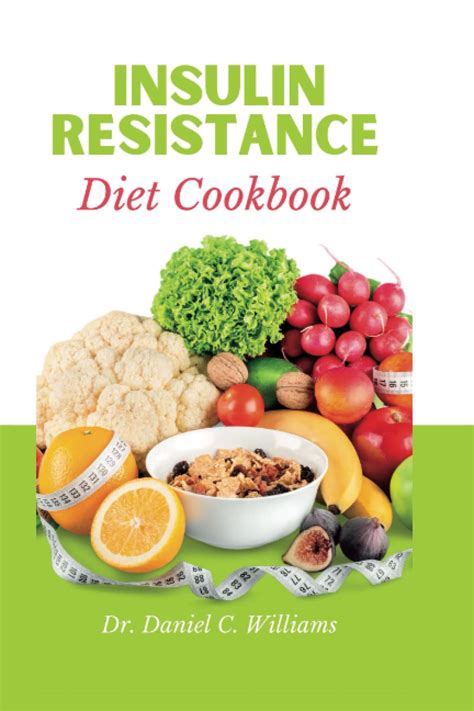 Insulin Resistance Diet Cookbook Delicious And Nutritious Recipes For Managing And Reversing