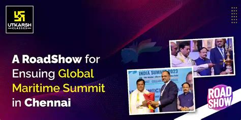 A Roadshow For Ensuing Global Maritime Summit In Chennai