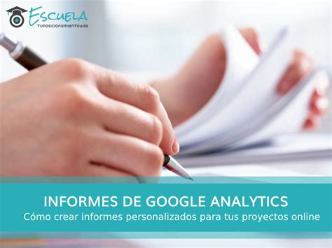 Informes De Google Analytics C Mo Personalizarlos