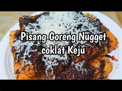 Pisang Goreng Nugget Coklat Keju Youtube