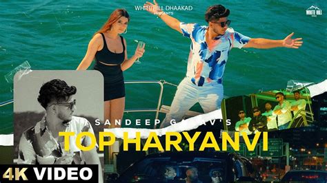 Check Out The Latest Haryanvi Music Video For Top Haryanvi By Sandeep