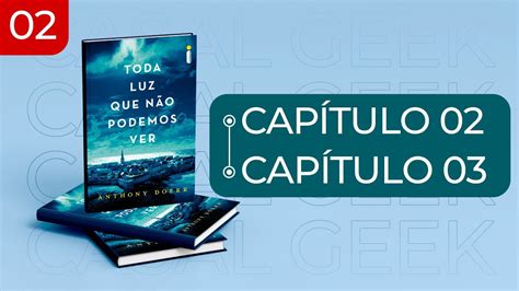 02 Toda a Luz que Não Podemos Ver Cap 02 e 03 Audiobook YouTube